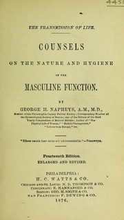 Cover of: The transmission of life: counsels on the nature and hygiene of the masculine function