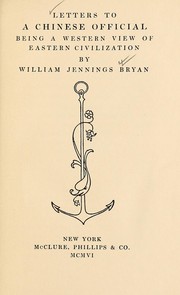 Cover of: Letters to a Chinese official by William Jennings Bryan