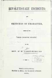 Cover of: Revolutionary incidents: and sketches of character: chiefly in the "Old North state".