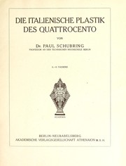 Cover of: Die italienische Plastik des Quattrocento by Schubring, Paul