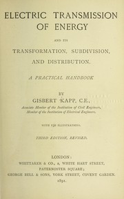 Cover of: Electric transmission of energy: and its transformation, subdivision, and distribution ; a practical handbook
