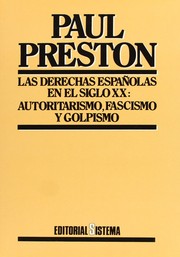 Cover of: Las derechas españolas en el siglo XX: autoritarismo, fascismo y golpismo