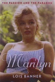 Marilyn Monroe by Lois W. Banner