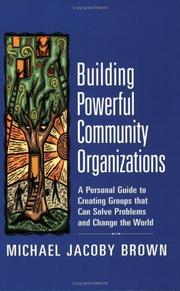 Cover of: Building Powerful Community Organizations by Michael Jacoby Brown