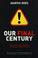 Cover of: Our Final Century