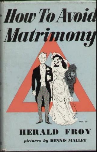 How to avoid matrimony.