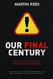 Cover of: Our Final Century by Martin Rees