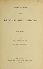 Cover of: Preliminary report on the forest and other vegetation of Pegu