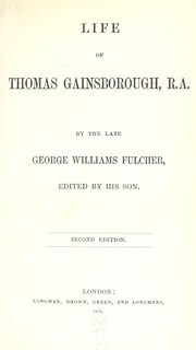 Cover of: Life of Thomas Gainsborough, R.A. by G. W. Fulcher