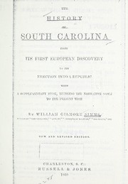 Cover of: The history of South Carolina from its first European discovery to its erection into a republic: with a supplementary book, bringing the narrative down to the present time