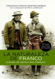 Cover of: La naturaleza de Franco: Cuando mi abuelo era persona