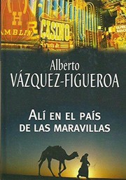 Cover of: Alí en el país de las maravillas by Alberto Vázquez-Figueroa