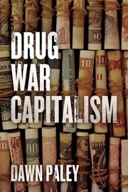 Cover of: Drug war capitalism by 