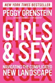 Cover of: Girls & sex : navigating the complicated new landscape by 