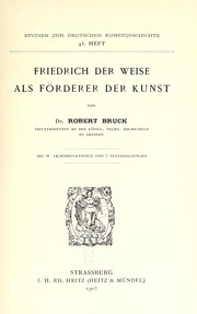 Cover of: Friedrich der Weise als förderer der kunst by Robert Bruck