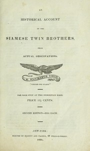 Cover of: An historical account of the Siamese twin brothers: from actual observations