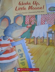 Cover of: Wake Up, Little Mouse! by 