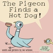 Cover of: The Pigeon Finds a Hot Dog! by 