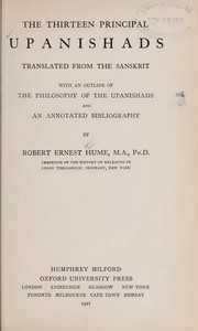 Cover of: The thirteen principal Upanishads translated from the Sanskrit, with an outline of the philosophy of the Upanishads and an annotated bibliography