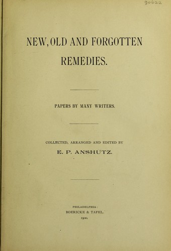 New, old, and forgotten remedies.