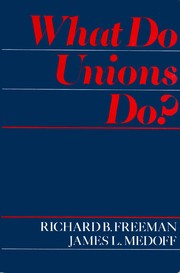 Cover of: What do unions do? by Richard B. Freeman