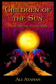 Cover of: Children of the Sun Beneath the Centuries | Ali Ataman