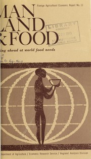 Cover of: Man, land & food: looking ahead at world food needs