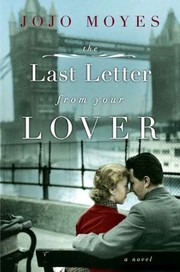 The Last Letter from Your Lover by Jojo Moyes, Jesús De La Torre Olid, Jesús de la Torre