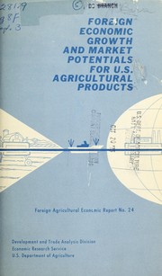 Cover of: Foreign economic growth and market potentials for U. S. agricultural products