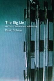 Cover of: The Big Lie: On Terror, Antisemitism, and Identity