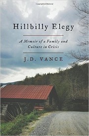 Cover of: Hillbilly Elegy: A Memoir of a Family and Culture in Crisis
