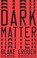 Cover of: Dark Matter
