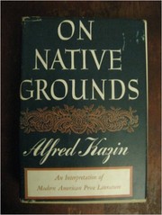Cover of: On Native Grounds: an interpretation of modern American prose literature.
