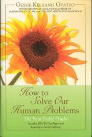 Cover of: How to Solve Our Human Problems by Kelsang Gyatso