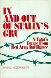 Cover of: In and out of Stalin's GRU: a Tatar's Escape from Red Army Intelligence by 