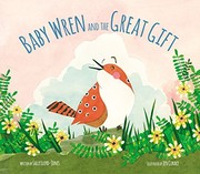 Cover of: Baby Wren and the Great Gift by 