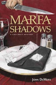 Cover of: Marfa Shadows: a Chef Brett mystery