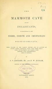 Cover of: The Mammoth Cave and its inhabitants: or Descriptions of the fishes,insects and crustaceans found in the cave