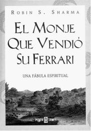 Cover of: El monje que vendio su Ferrari by Robin S. Sharma