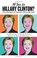 Cover of: WHO IS HILLARY CLINTON? TWO DECADES OF ANSWERS FROM THE LEFT