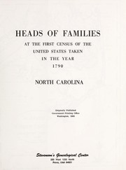Cover of: Heads of families at the first census of the United States taken in the year 1790. North Carolina