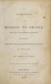 Cover of: A narrative of the mission to Orissa: (the site of the Temple of Jugurnath) : supported by the new connexion of General Baptists in England