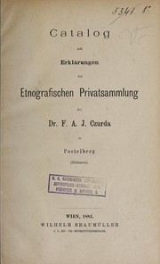 Catalog mit Erklärungen der Etnografischen Privatsammlung des F. A. J. Czurda in Postelberg (Böhmen) by F. A. J. Czurda