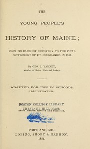 Cover of: The young people's history of Maine: from its earliest discovery to the final settlement of its boundaries in 1842