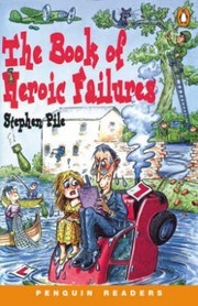 The Book of Heroic Failures by Stephen Pile
