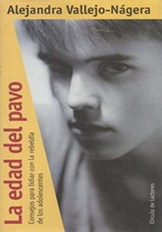 Cover of: La edad del pavo by Alejandra Vallejo-Nágera