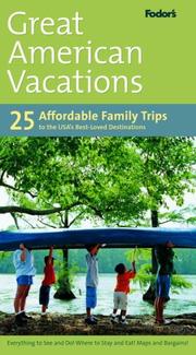 Great American vacations : 25 affordable family trips to the USA's best-loved destinations