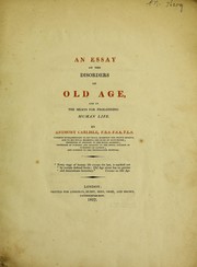 Cover of: An essay on the disorders of old age, and on the means for prolonging human life