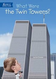 What Were the Twin Towers? by Jim O'Connor, O'Connor, Jim