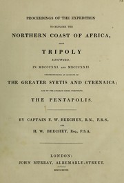 Cover of: Proceedings of the expedition to explore the northern coast of Africa: from Tripoly eastward; in MDCCCXXI. and MDCCCXXII., comprehending an account of the Greater Syrtis and Cyrenaica; and of the ancient cities composing the pentapolis.